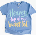 Heaven top of my bucket list tee