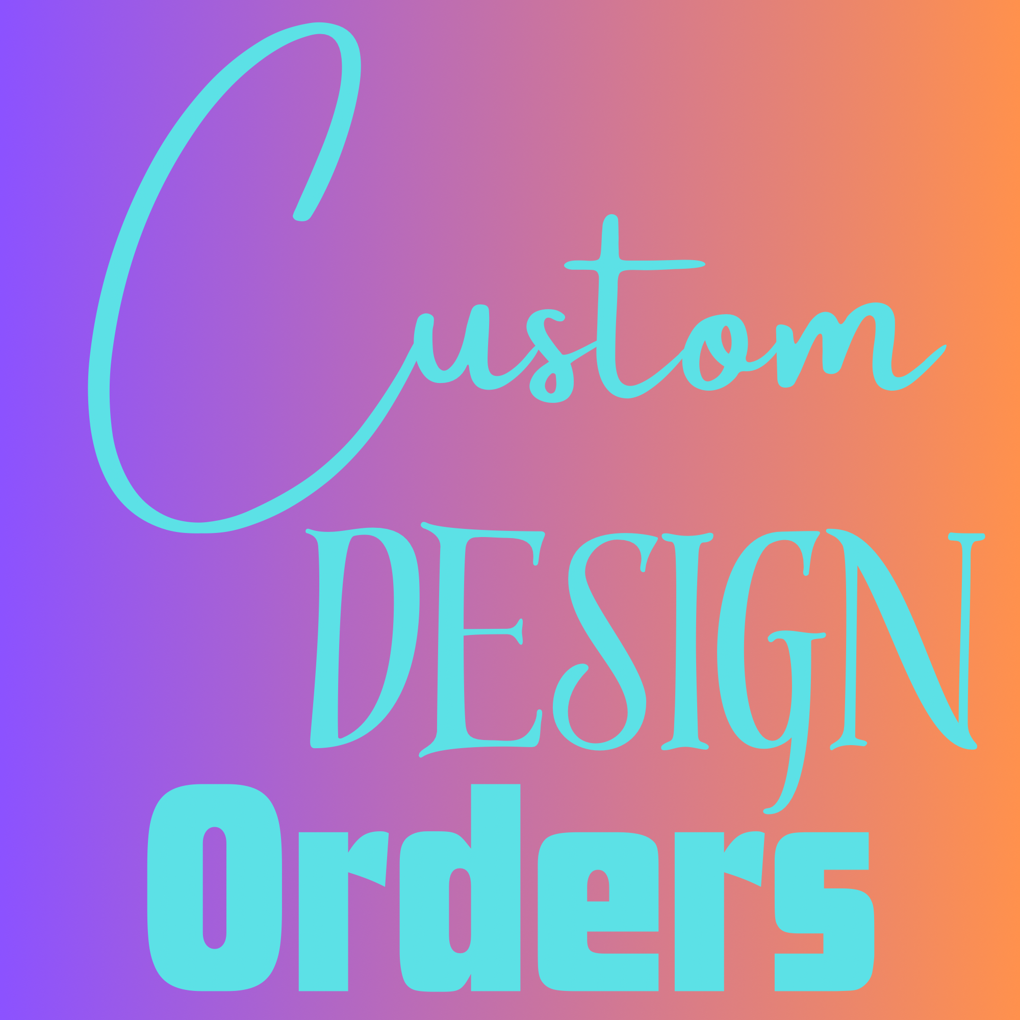 Custom Design Orders